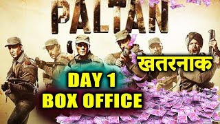Paltan | DAY 1 COLLECTION | Box Office | Arjun Rampal, Gurmeet, Luv Sinha