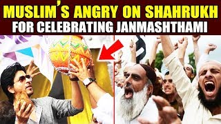 Muslims Angry On Shahrukh For Celebrating Janmashtami