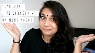 Products I've Changed My Mind About | The Good The Bad | Nidhi Katiyar