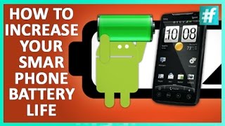 How to Increase Your Smartphone Battery Life in 5 steps