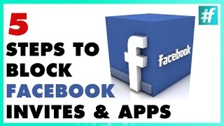 How To Block Facebook Invites And Apps In 5 Steps