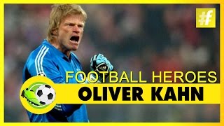 Oliver Kahn | Football Heroes | Full Documentary