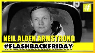 Neil Alden Armstrong - The First Man To Walk On The Moon | #FlashBlackFriday