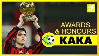 Kaká Awards & Honours | Football Heroes And Their Tricks