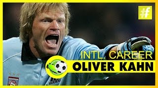 Oliver Kahn International Career | Football Heroes