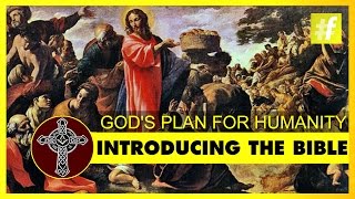 Introducing The Bible | God's Plan For Humanity