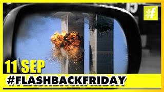 September 11 Attacks The World's Most Devastating Terrorist Attack | #FlashbackFriday