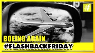 Boeing Again - The Largest Aerospace Company | FlashbackFriday