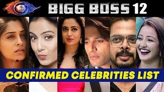 Bigg Boss 12 | Confirmed Celebrities List | Deepika Kakkar, Neha Pendse, Shreesanth, Karanvir