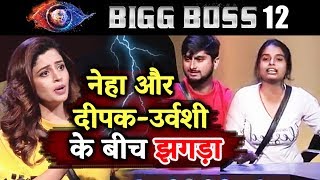 Neha Pendse FIGHT With Deepak Thakur And Urvashi | Bigg Boss 12
