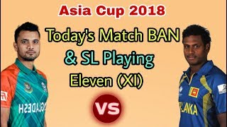 Asia Cup 2018: Bangladesh Vs Sri Lanka Predicted Playing Eleven (XI) | Cricket News Today