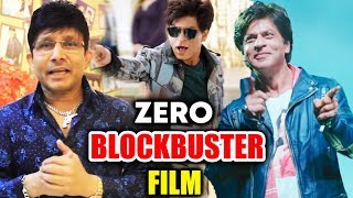 Shahrukh Khan ZERO Will Be Blockbuster, Says KRK