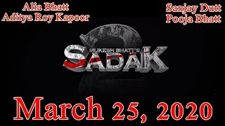 Sadak 2 Releasing On March 25, 2020 I Alia Bhatt Aditya Roy Kapur Sanjay Dutt Pooja Bhatt