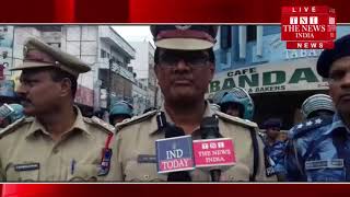 [ Hyderabad ] हैदराबाद में पुलिस ने फ्लैग मार्च निकाला गया / THE NEWS INDIA