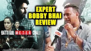 Batti Gul Meter Chalu Review By Expert Bobby Bhai | Gaiety Galaxy | Shahid Kapoor, Shraddha, Yami