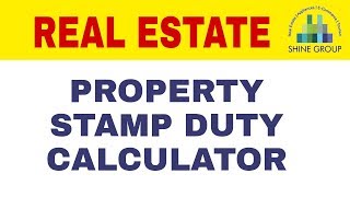 REAL ESTATE - PROPERTY STAMP DUTY CALCULATOR