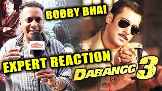 Expert Bobby Bhai Reaction On Salman Khans 2019 Release DABANGG 3