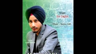 New Punjabi Song 2016 !! majboori !!  singer Jot Jagjot