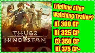 What Will Be Thugs Of Hindostan Lifetime Collection After Watching Trailer?