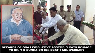 SPEAKER OF GOA LEGISLATIVE ASSEMBLY PAYS HOMAGE TO DR. T B CUNHA ON HIS DEATH ANNIVERSARY
