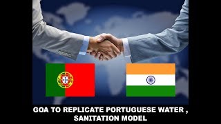 Goa To Replicate Portuguese Water , Sanitation Model
