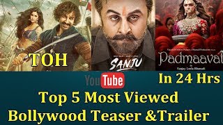 Top 5 Most Viewed Bollywood Teaser And Trailers In 24 Hours