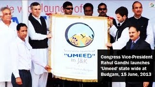 Congress Vice-President Rahul Gandhi launches 'Umeed' State Wide at Budgam 15 June 2013