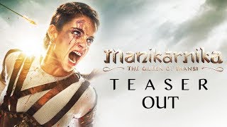 Manikarnika Teaser Out | Kangana Ranaut, Ankita Lokhande