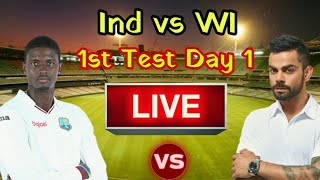 India Vs West Indies 1st Test Day 1 Live Streaming Match Video & Highlights