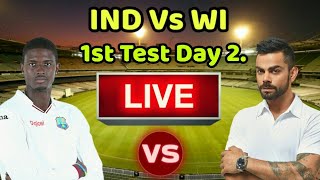 India Vs West Indies 1st Test Day 2 Live Streaming Match Video & Highlights