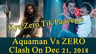 Aquaman Vs ZERO Clash I SRK Vs Jason Momoa On December 21 2018