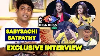 Sabyasachi Satpathy EXCLUSIVE Interview On Bigg Boss 12 | Dipika, Neha, Karanvir, Deepak, Srishty