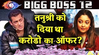 Bigg Boss Offered Tanushree Dutta CRORES To Participate | Bigg Boss 12