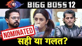 Karanvir, Neha And Sreesanth NOMINATED | Bigg Boss 12 Latest Update