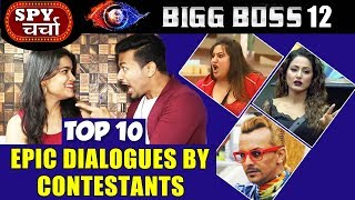 Top 10 Epic Dialogues By 'BIGG BOSS' Contestants | Baap Pe Mat Jaa, Talk To My Hand