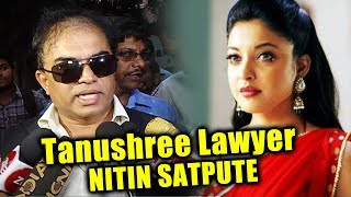 Tanushree Duttas Lawyer Nitin Satpute Statement On Nana Patekar Controversy