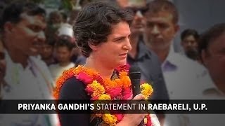 Priyanka Gandhi Vadra's Statement in Raebareli, Uttar Pradesh on April 22, 2014