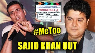 Akshay Kumar Removes Sajid Khan From HOUSEFULL 4