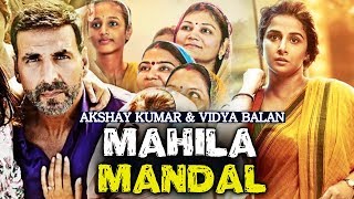 Akshay Kumar And Vidya Balans NEXT Film MAHILA MANDAL !