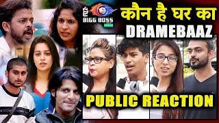 Who Is The DRAMEBAAZ Of House? | Dipika Surbhi, Deepak, Sreesanth | PUBLIC REACTION | Bigg Boss 12