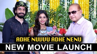 Galla Ashok's Adhe Nuvvu Adhe Nenu Movie Launch