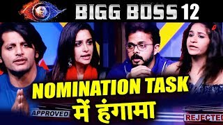 Bigg Boss 12 Nomination Task | MAJOR FIGHT For ELIMINATION | Rejected/Approved Task