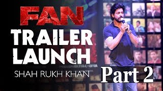 Trailer Launch Of Film 'FAN' | Part 2