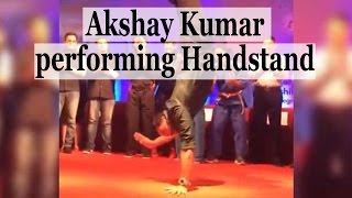 Akshay Kumar's amazing handstand!!
