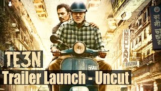 Te3n Official Trailer Launch | Amitabh Bachchan, Vidya Balan