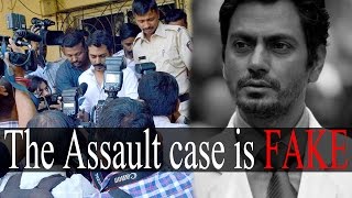 Nawazuddin Siddiqui reveals the FAKE Assault Case on Him