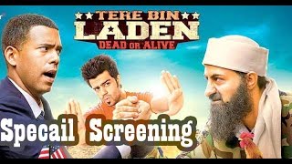Special Screening of Tere Bin Laden Dead Or Alive