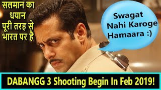 Salman Khan Dabangg 3 Shooting Will Start From February 2019 Due To This Reason