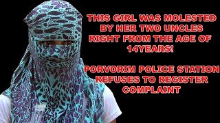 Her Uncles Molested Her From The Age Of 14 years! Police Refuse To Take Action