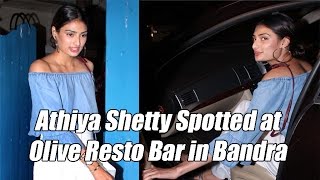 Athiya Shetty Spotted at Olive Resto Bar in Bandra